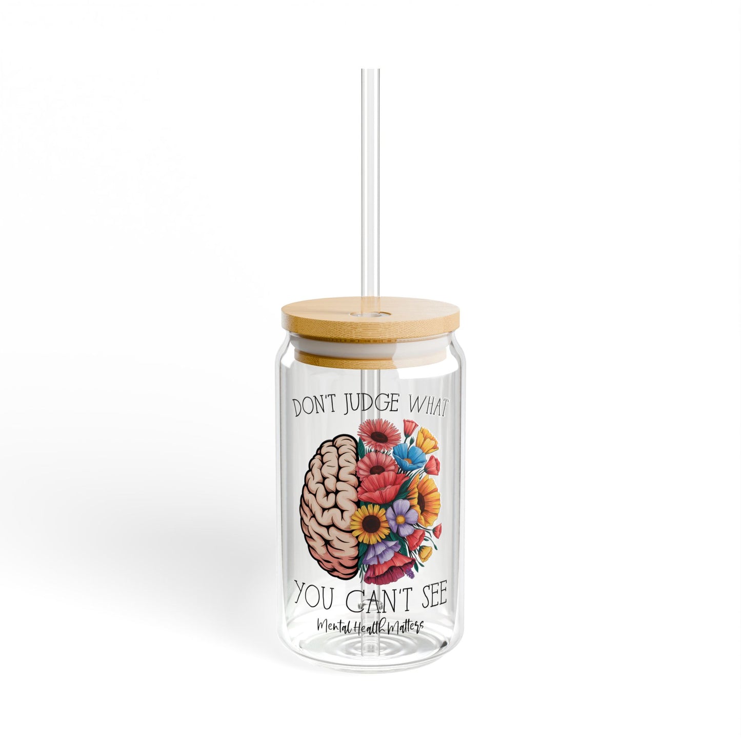 Don't Judge What You Can't See Sipper Glass, 16oz