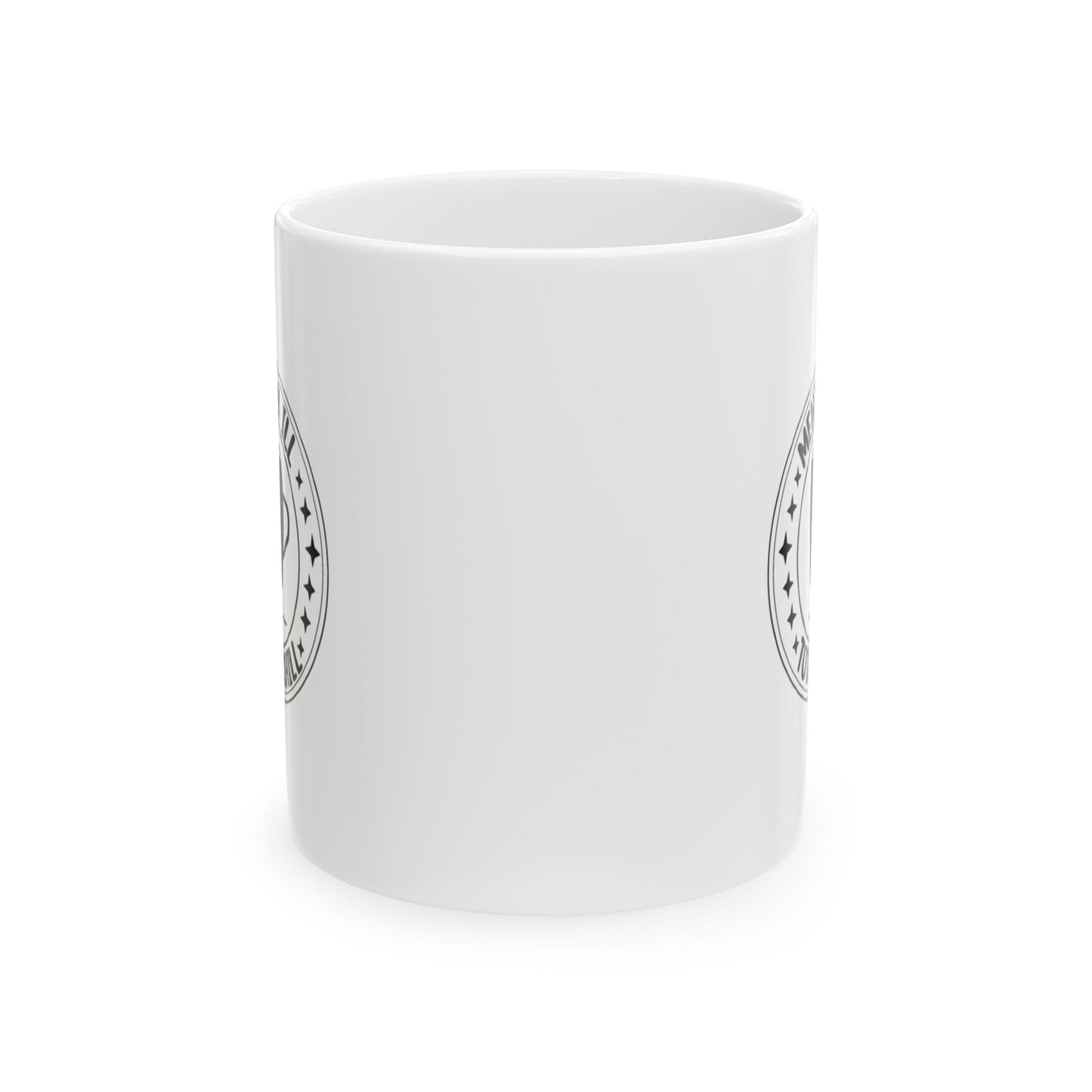 Mentally Ill, Totally Chill Ceramic Mug, (11oz, 15oz)