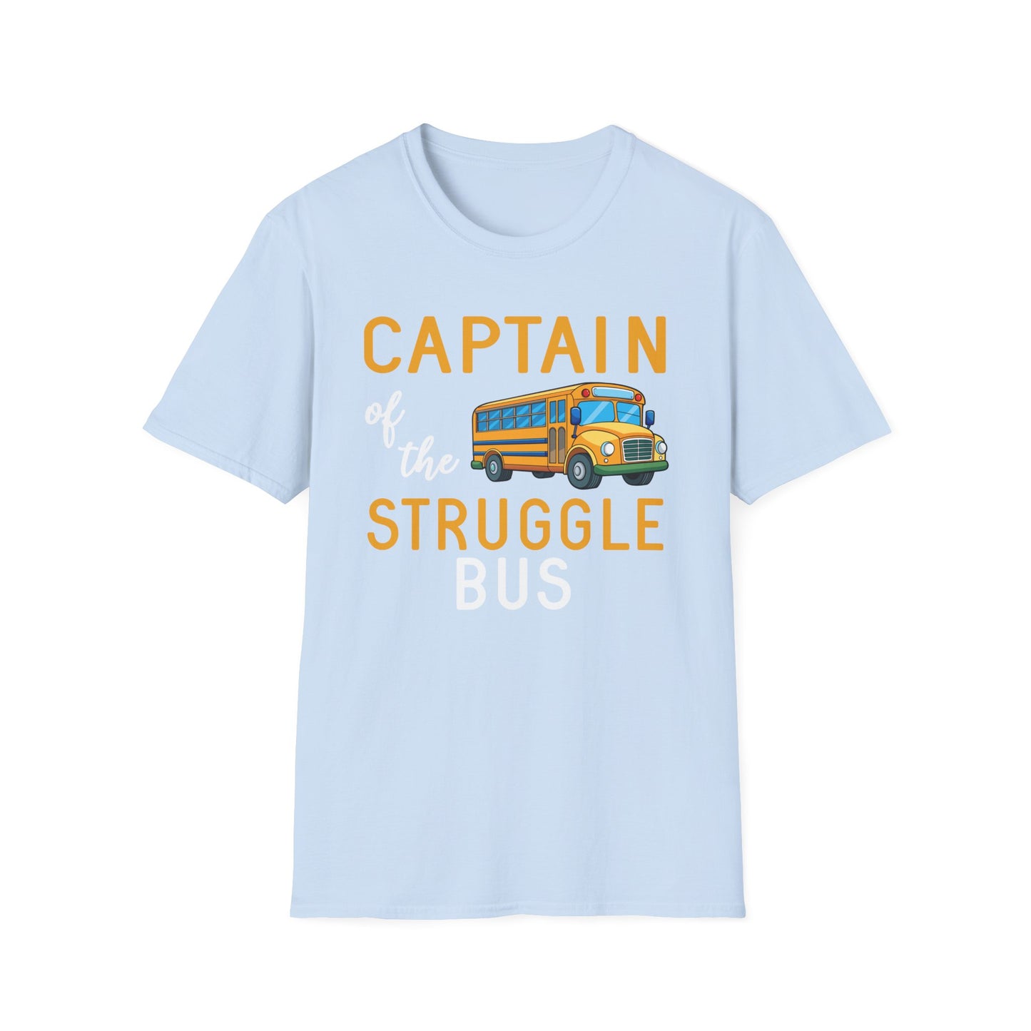 Captain of the Struggle Bus Unisex Softstyle T-Shirt