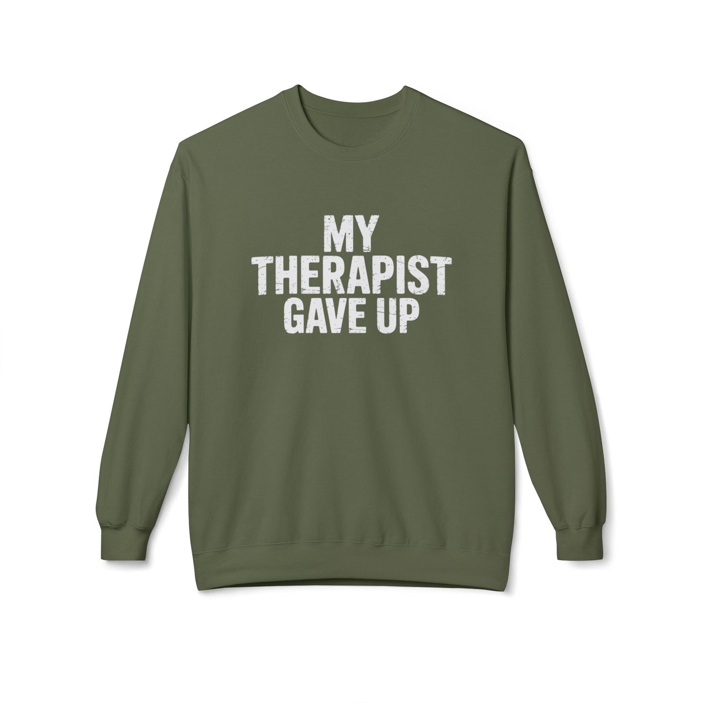My Therapist Gave Up Unisex Midweight Softstyle Fleece Crewneck Sweatshirt