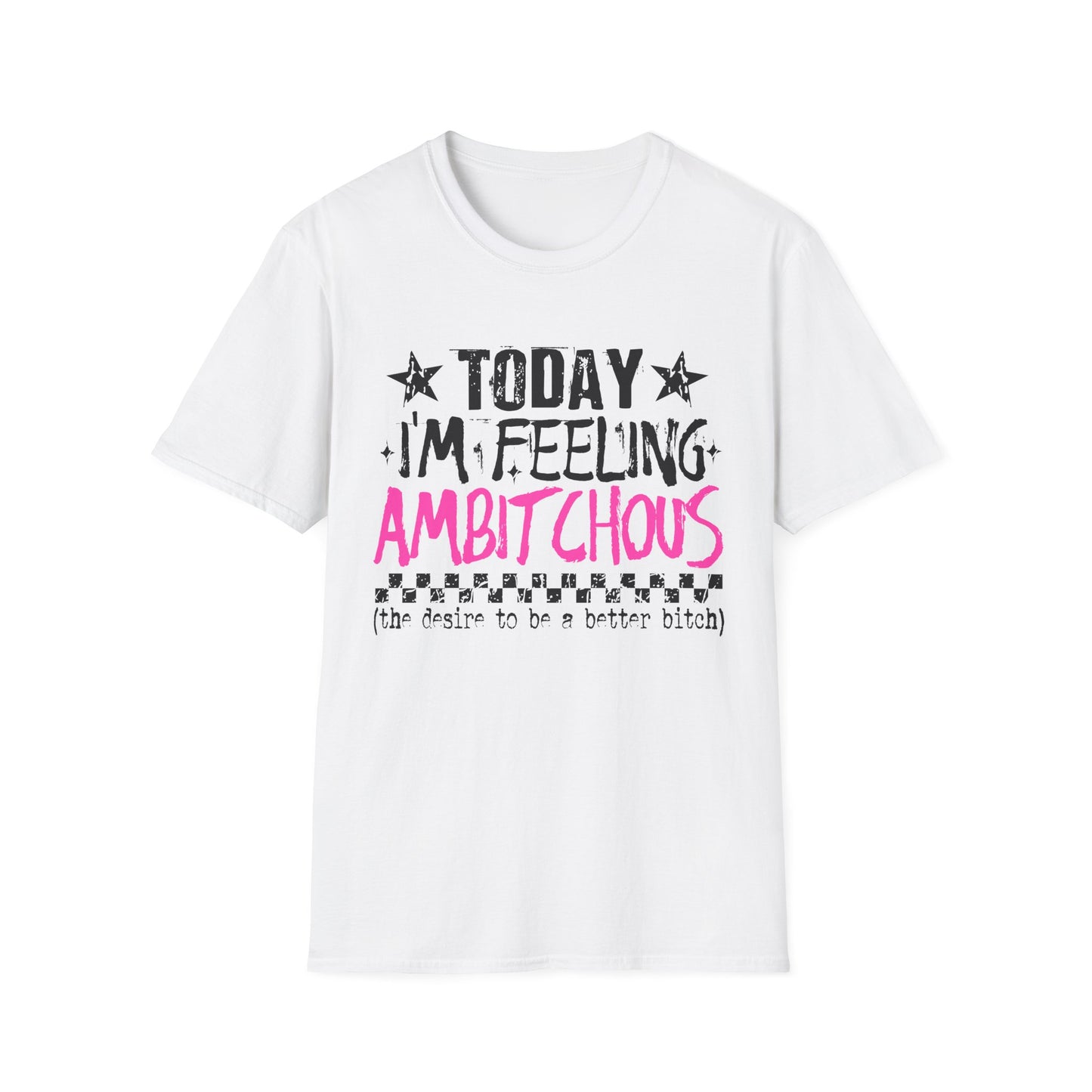 I'm Feeling AmBITCHous Unisex Softstyle T-Shirt