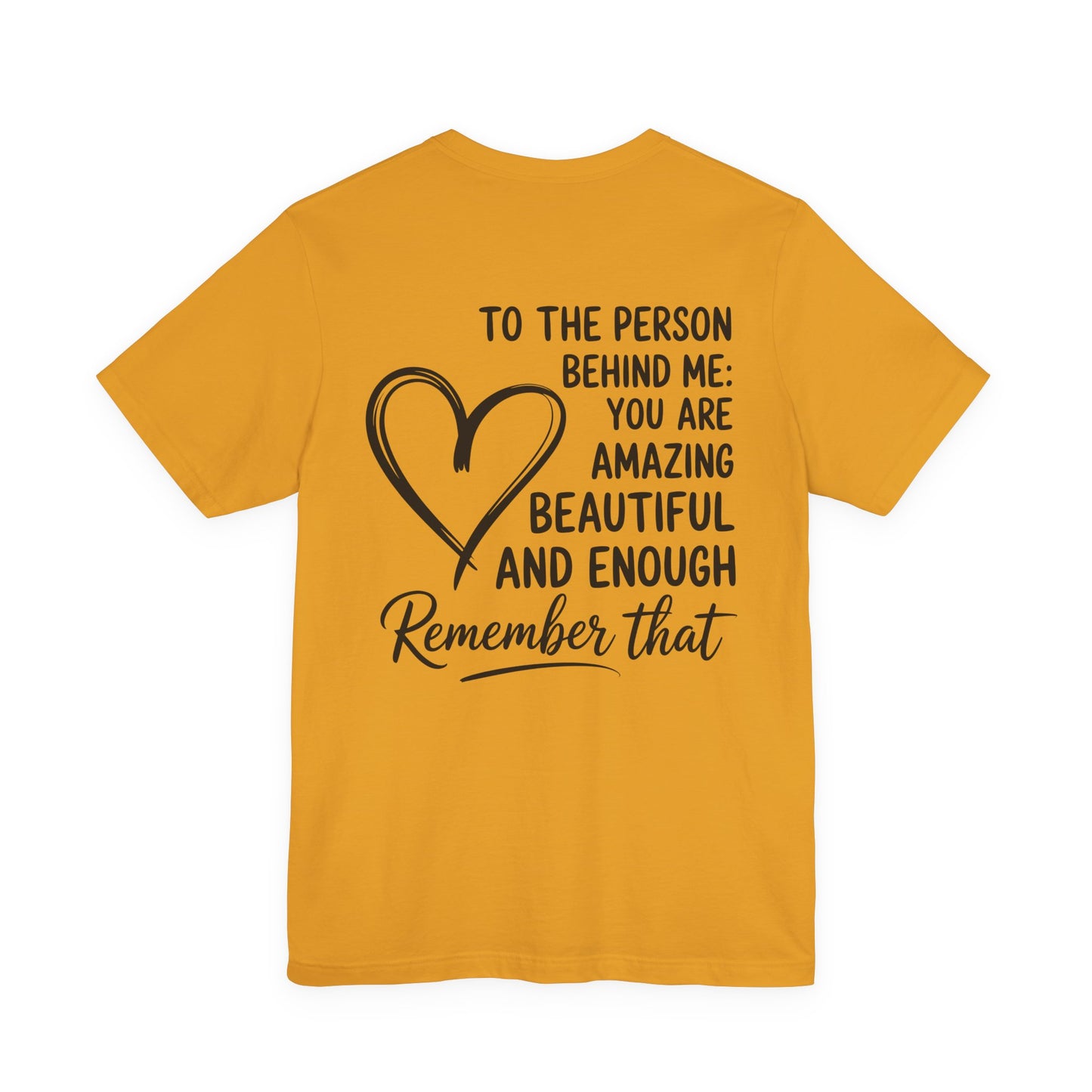 Dear Person Behind Me Unisex Jersey Short Sleeve Tee