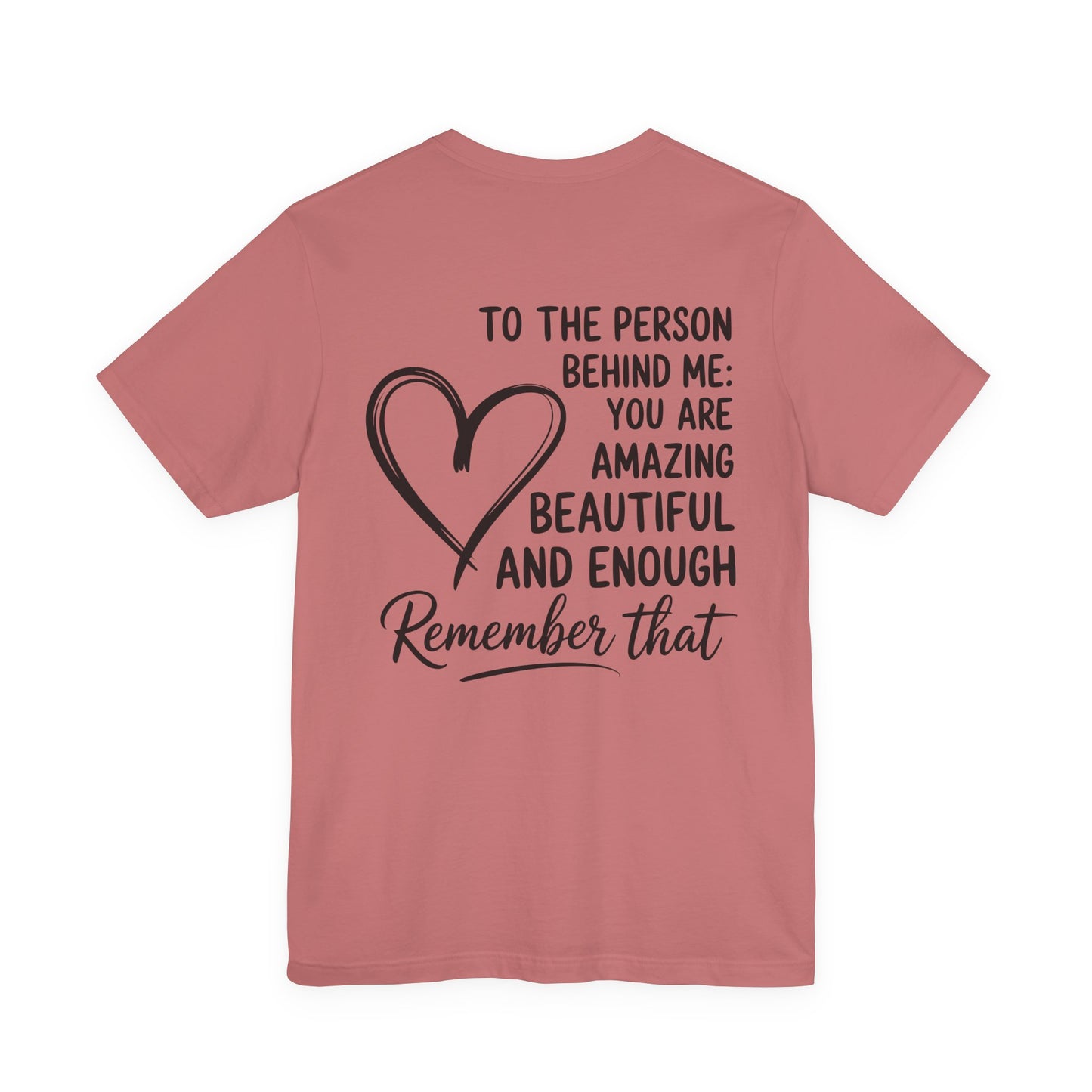 Dear Person Behind Me Unisex Jersey Short Sleeve Tee