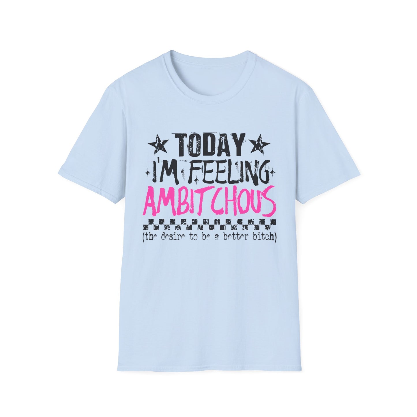 I'm Feeling AmBITCHous Unisex Softstyle T-Shirt