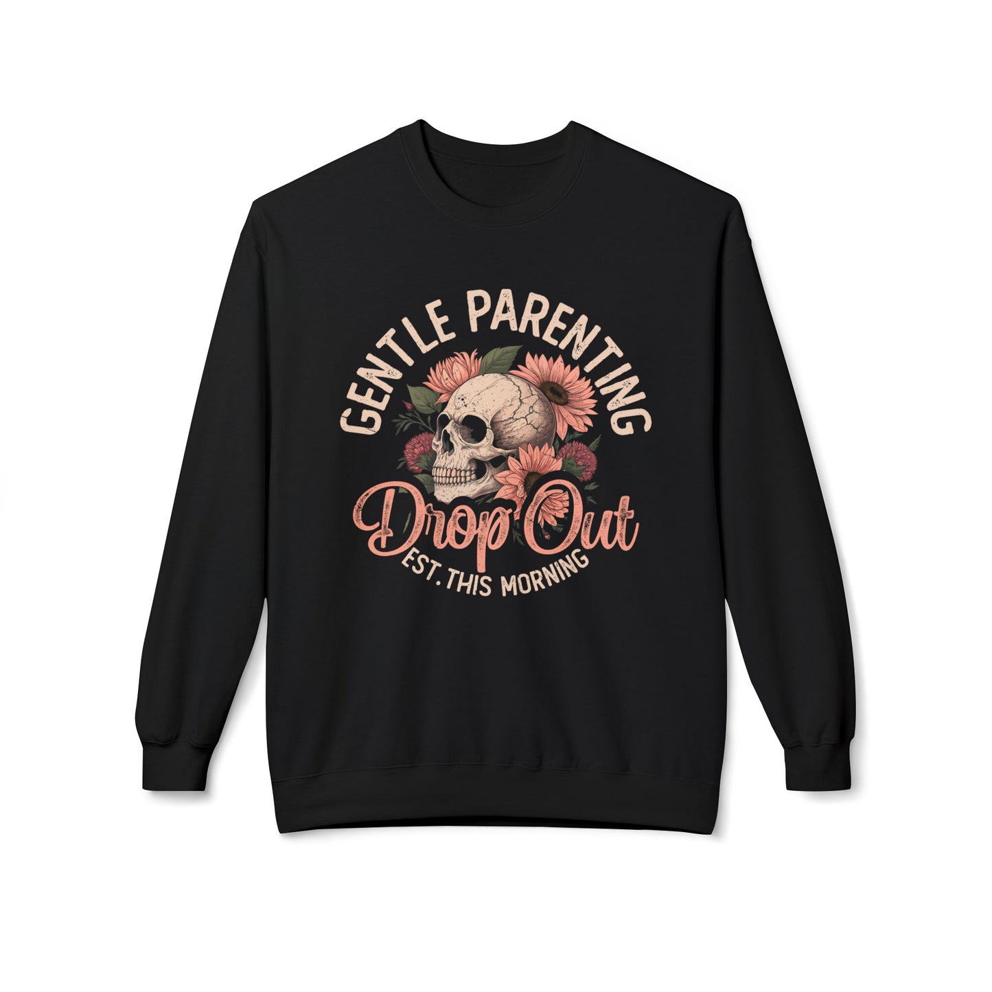 Gentle Parenting Drop Out Version 2 Unisex Midweight Softstyle Fleece Crewneck Sweatshirt