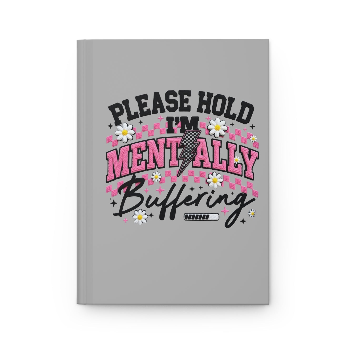 Mentally Buffering Hardcover Journal Matte