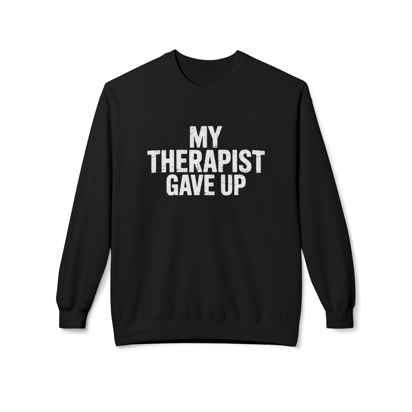 My Therapist Gave Up Unisex Midweight Softstyle Fleece Crewneck Sweatshirt